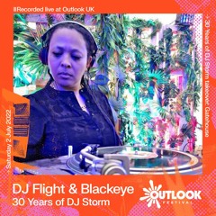 DJ Flight & Blackeye - 30 Years of DJ Storm at Outlook UK