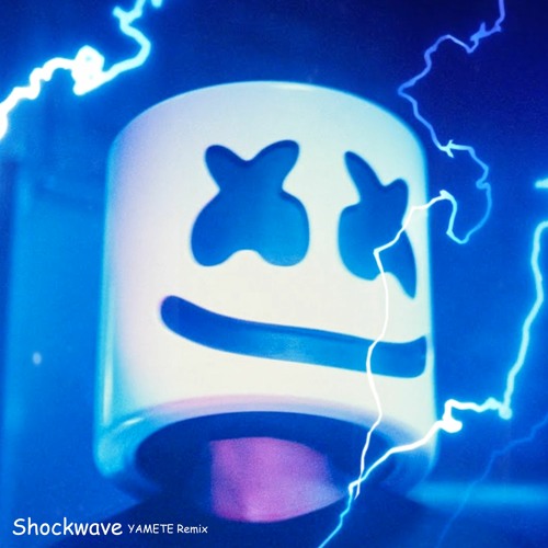 Stream Marshmello Shockwave (YEMETE Remix) by YAMETE Listen online