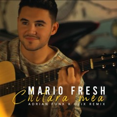Mario Fresh - Chitara Mea (Adrian Funk X OLiX Remix)