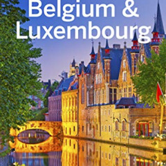 DOWNLOAD EBOOK 💌 Lonely Planet Belgium & Luxembourg (Travel Guide) by  Lonely Planet
