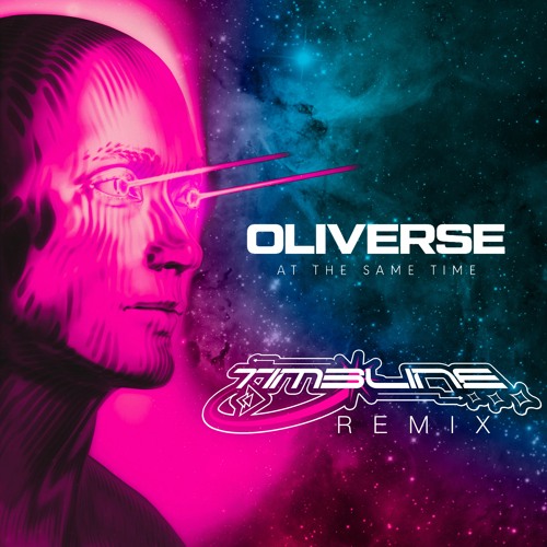 Oliverse - At The Same Time (TIM3LINE Remix)