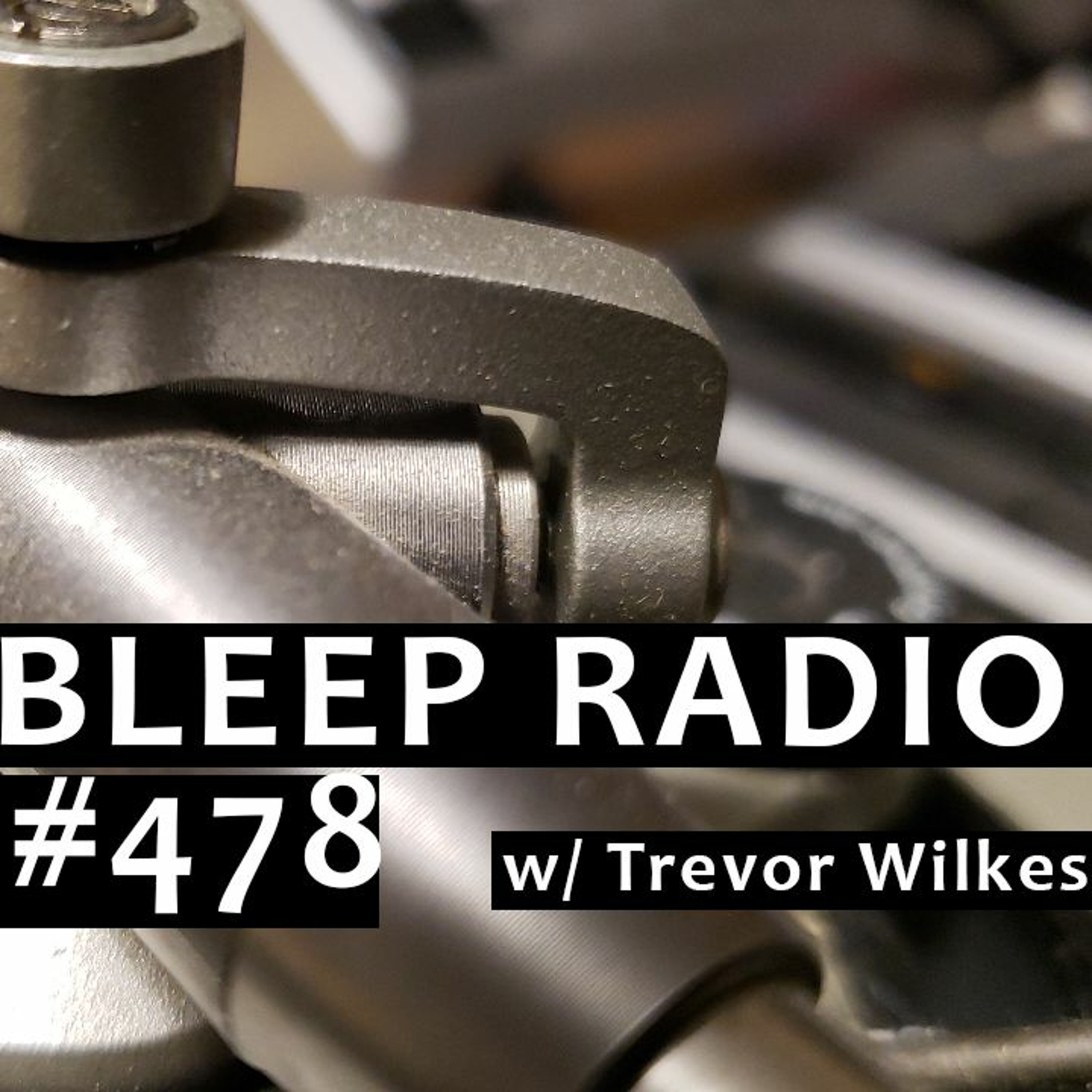 Bleep Radio w/ Trevor Wilkes
