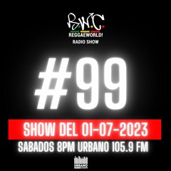 ReggaeWorld Radio Show #99 By Dj ExT(01-07-23)@ Urbano 105.9 FM