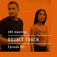 DBS Meetings | DOUBLE TOUCH | Episode 021 @deepblacksheeps