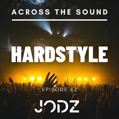 HARDSTYLE MIX / Across The Sound 062