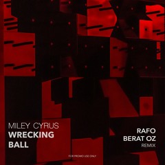 Miley Cyrus - Wrecking Ball (RAFO & Berat Oz Remix) [Afro House Version]