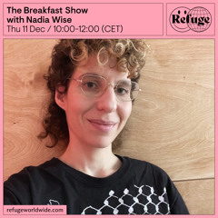 The Breakfast Show @ Refuge Worldwide