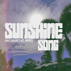 Sunshine Song (Acoustic Mix)