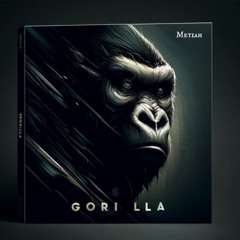 METIAH - Gorilla