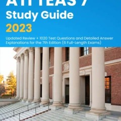 READ EPUB KINDLE PDF EBOOK ATI TEAS 7 Study Guide 2023: Updated Review + 1020 Test Questions and Det