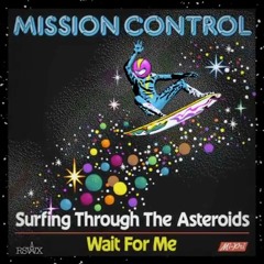 Mission Control (Soulwax) - Surfing Through The Asteroids