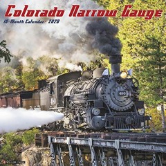 download EBOOK 📥 Colorado Narrow Gauge Railroads 2020 Wall Calendar by  Willow Creek