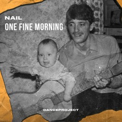 Nail - One Fine Morning [Funk] | Free Download