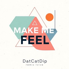make me feel (remix)