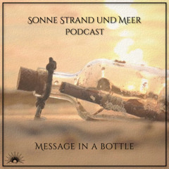 Sonne Strand und Meer Podcast - Message In A Bottle