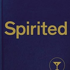 [Free] KINDLE 📃 Spirited: Cocktails from Around the World (610 Recipes, 6 Continents
