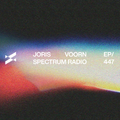 Spectrum Radio 447 by JORIS VOORN | Live from Time Warp, Mannheim