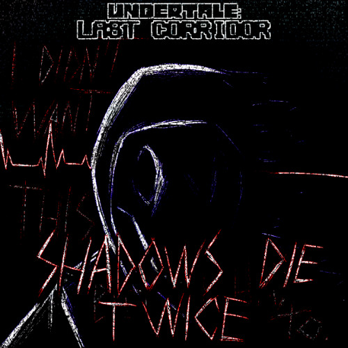ULC - SHADOWS DIE TWICE (Scrapped)
