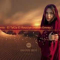 Arabic Remix - El Tal2a El Rousiye - ريمكس عربي (Hasan Emrey)