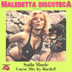 "SADO MUSIC" GUEST MIX by BORDEL! ( BELGIUM )