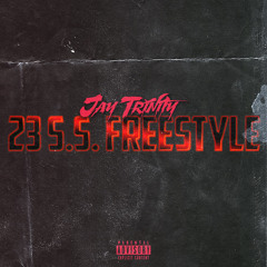 23 S.S. FREESTYLE [prod. by Trad Forty Five]