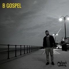 B GOSPEL
