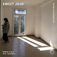 Sweet Juju - Internet Public Radio - 15th March 2021