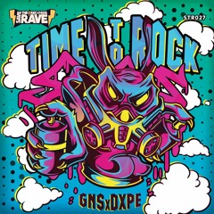 GNS x DXPE - Time To Rock [Save The Rave Records]