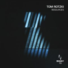 Tom Rotzki - Resources - SWAY 70
