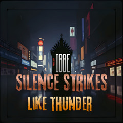 Silence strikes like thunder