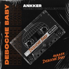 Ankker - Deboche Baby (Original Mix)