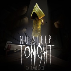 No Sleep Tonight feat. Rawb Lucci