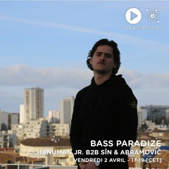 Bass Paradize - Hanuman JR. B2B Sîn & Abramovic (Avril 2021)