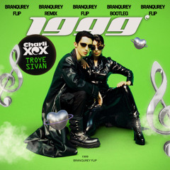 1999 (BRANQUREY Bootleg)