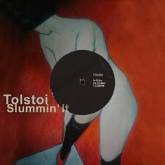 PREMIERE: Tolstoi - Slummin' It