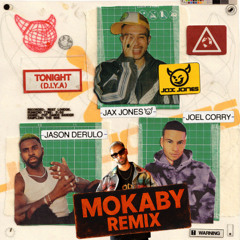 Jax Jones, Joel Corry, Jason Derulo - Tonight (D.I.Y.A.) (MOKABY Remix)