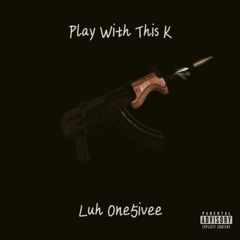 Play With This K