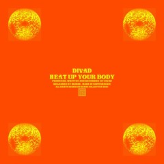 Premiere: Divad - Heat Up Your Body [BGM8S Collective]