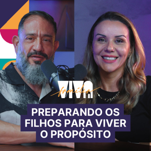 Luciano Subirá - PREPARANDO OS FILHOS PARA VIVER O PROPÓSITO | VIVA A FAMÍLIA