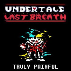 Undertale: Last Breath Phase 6 - Truly Painful!