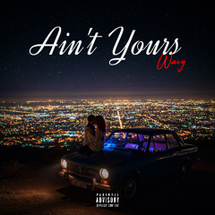 Ain't Yours