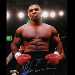 Mike Tyson X When I drop (I’m a god no one can beat me)