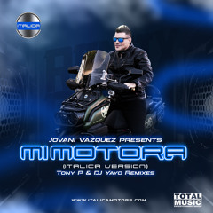 Mi Motora (ITALICA Version) Tony P & Dj Yayo Miami Tribe Mix)