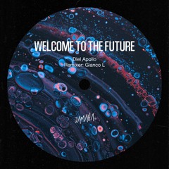 Diel Apollo - Welcome To The Future (Gianco L Remix)