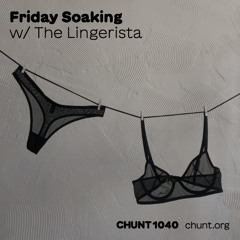 FRIDAY SOAKING DEEP HOUSEY SEXY MIX