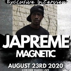 Chrome Radio #305 (Special Guest Japreme Magnetic)8/23