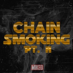 Chain Smokin Pt. II (Prod. Tre Savels)