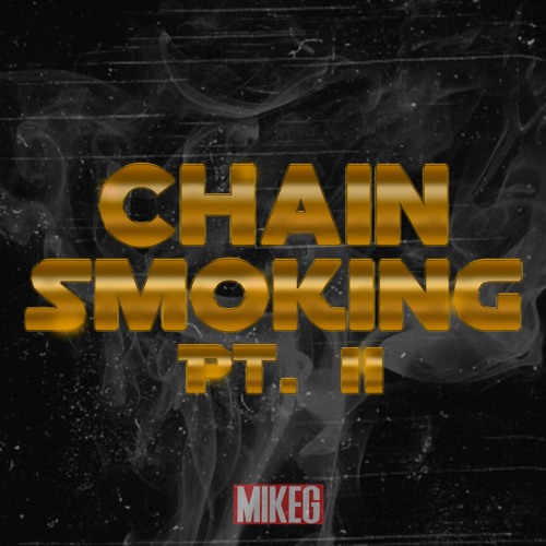Chain Smokin Pt. II (Prod. Tre Savels)