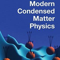 [VIEW] [EBOOK EPUB KINDLE PDF] Modern Condensed Matter Physics by  Steven M. Girvin &  Kun Yang 🗸