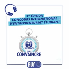 Emission de RFI : Concours "60 secondes pour convaincre" 2023 - Le projet Lauréat
